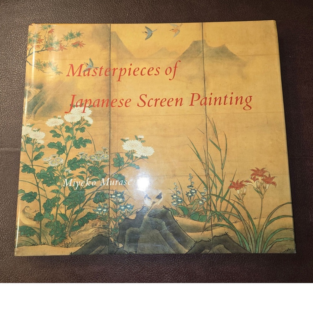Masterpieces of Japanese Screen Painting Miyeko Murase Signed 1st Ed 1990 Book